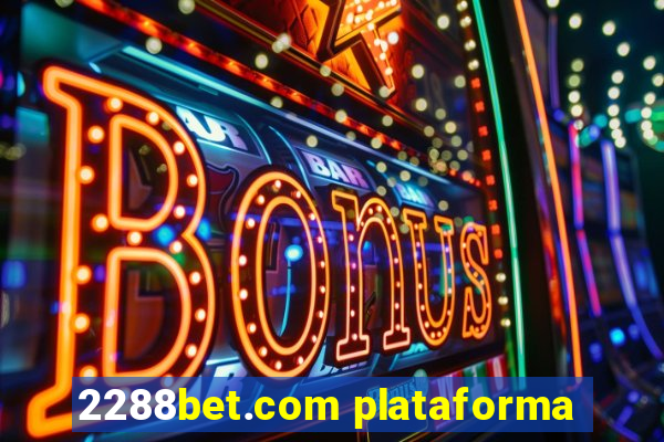 2288bet.com plataforma